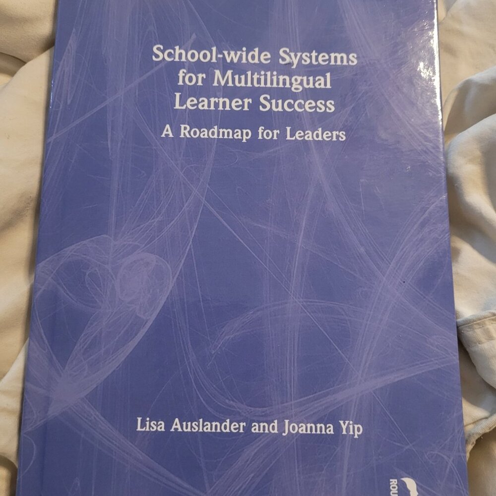 School-wide Systems for Multilingual Learner Success: A Roadmap for Leaders